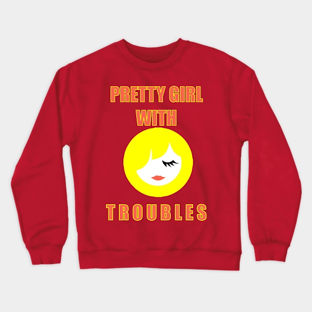 PRETTY GIRL WITH TROUBLES Crewneck Sweatshirt by damieloww